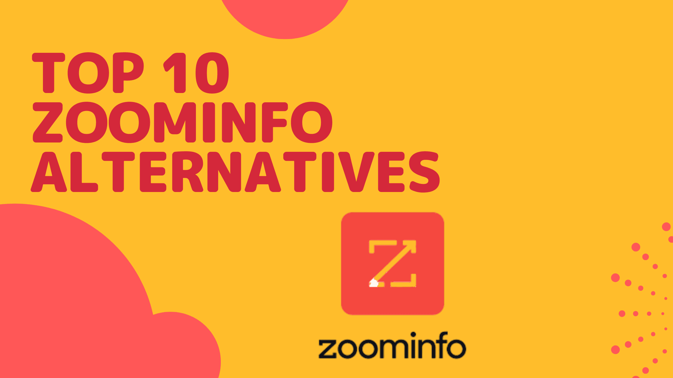 10 best ZoomInfo alternatives and competitors for B2B prospecting in 2026 — comparison of sales intelligence tools